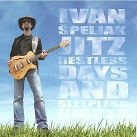 Ivan Speljak Jitz – Restless Days and Sleepless Nights