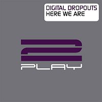 Digital Dropouts – Here We Are (Remixes)