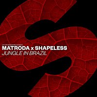 Matroda, Shapeless – Jungle In Brazil