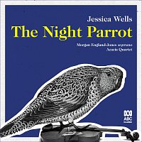 Morgan England-Jones, Acacia Quartet – Jessica Wells: The Night Parrot