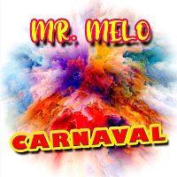 Mr. Melo – Carnaval