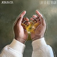 Jesus Co., WorshipMob – Lay It All Down