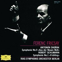 RIAS-Symphonie-Orchester, Ferenc Fricsay – Dvorak: Symphony No.9 "From The New World" / Schumann: Symphony No.1