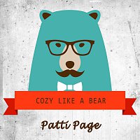 Patti Page – Cozy Like A Bear