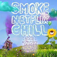 Tank And The Bangas – Smoke.Netflix.Chill.