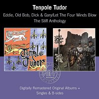 Tenpole Tudor – Eddie, Old Bob, Dick & Gary / Let The Four Winds Blow [The Stiff Anthology]