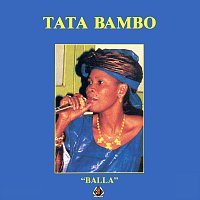 Tata Bambo Kouyaté – Balla