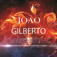 Joao Gilberto – Mysterious