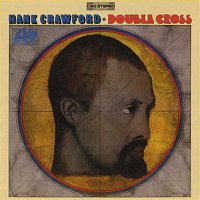 Hank Crawford – Double Cross