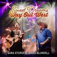 Sara Storer, James Blundell – Sweet Dreams Way Out West