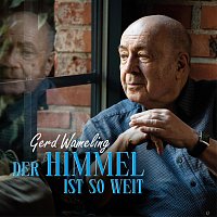 Gerd Wameling – Der Himmel ist so weit