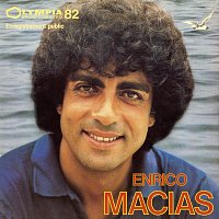 Enrico Macias – Olympia 82 [Live a l'Olympia / 1982]