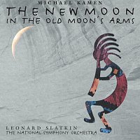 BBC Symphony Orchestra, The National Symphony Orchestra, Leonard Slatkin – Michael Kamen: The New Moon in the Old Moon's Arms; Mr. Holland's Opus - An American Symphony