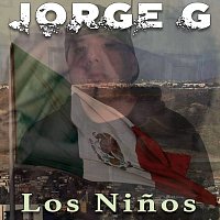 Jorge G – Los Ninos [Remix]