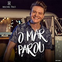 Michel Teló – O Mar Parou