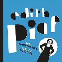 Edith Piaf – 100eme anniversaire - Best of 20 titres