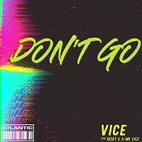 Vice – Don't Go (feat. Becky G and Mr. Eazi)
