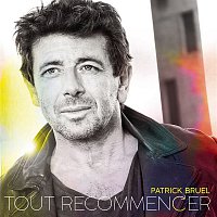 Patrick Bruel – Tout recommencer