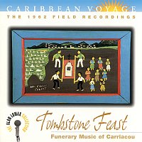Různí interpreti – Caribbean Voyage: Tombstone Feast, "Funerary Music Of Carriacou" - The Alan Lomax Collection