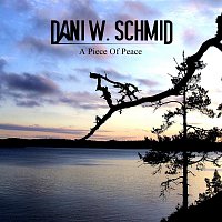 Dani W. Schmid – A Piece Of Peace