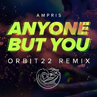 Ampris, ORBIT 22 – Anyone but You (ORBIT 22 Remix)