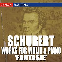 Schubert: Works for Violin and Piano