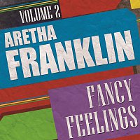 Aretha Franklin – Fancy Feelings Vol. 2