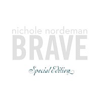 Nichole Nordeman – Brave (SE)