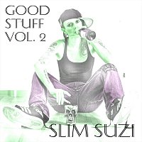 Slim Suzi – Good Stuff, Vol. 2