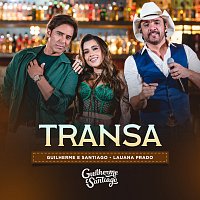 Guilherme & Santiago, Lauana Prado – Transa [Ao Vivo]