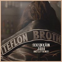 Teflon Brothers, Stig, Meiju Suvas – Seksikkain jaba [Motley-RMX]