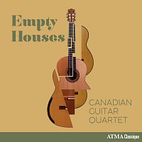 Canadian Guitar Quartet – Empty Houses