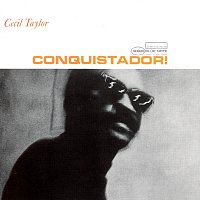 Cecil Taylor – Conquistador!