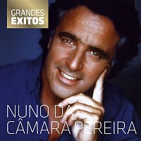 Nuno Da Camara Pereira – Grandes Exitos