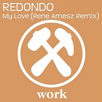 Redondo – My Love (Rene Amesz Remix)