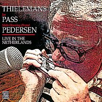 Toots Thielemans, Joe Pass, Niels-Henning Orsted Pedersen – Live In The Netherlands