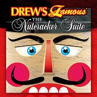 Drew's Famous The Nutcracker Suite
