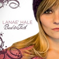 Lanae' Hale – Back And Forth