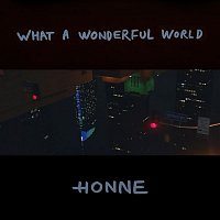 HONNE – What A Wonderful World
