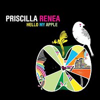 Priscilla Renea – Hello My Apple