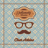 Chet Atkins – Gentlemanly Music