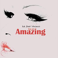 K6, Versace – you are amazing (feat. Versace)
