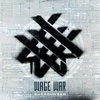 Wage War – Surrounded