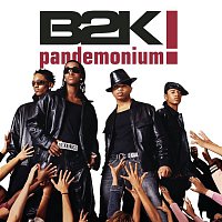 B2K – Pandemonium!