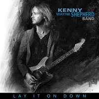 Kenny Wayne Shepherd – Lay It On Down