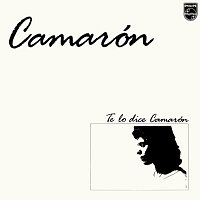 Camarón De La Isla, Tomatito – Te Lo Dice Camarón [Remastered 2018]