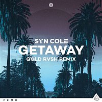 Syn Cole – Getaway (GOLD RVSH Remix)