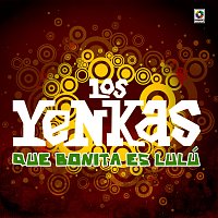 Los Yenkas – Qué Bonita Es Lulú