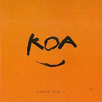 Koa – Dobře nám CD