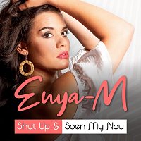 Enya-M – Shut Up & Soen My Nou